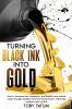 Turning Black Ink Into Gold