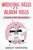 Wedding Bells or Alarm Bells
