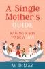 A Single Mother's Guide