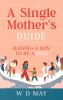 A Single Mother's Guide