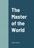 The Master of the World