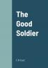 The Good Soldier