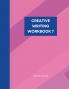 CREATIVE WRITING WORKBOOK 7