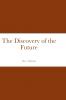The Discovery of the Future