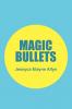 Magic Bullets