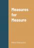 Measures for Measure
