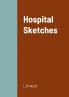 Hospital Sketches