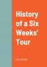 History of a Six Weeks' Tour
