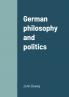German philosophy and politics