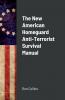 The New American Homeguard Anti-Terrorist Survival Manual