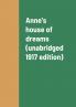 Anne's house of dreams (unabridged 1917 edition)