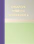 CREATIVE WRITING WORKBOOK 6