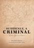 Suddenly a Criminal