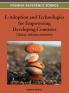 E-Adoption and Technologies for Empowering Developing Countries