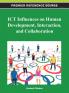 ICT Influences on Human Development Interaction and Collaboration