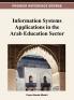 Information Systems Applications in the Arab Education Sector