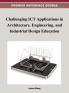 Challenging ICT Applications in Architecture Engineering and Industrial Design Education