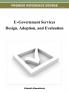 E-Government Services Design Adoption and Evaluation