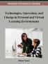 Technologies Innovation and Change in Personal and Virtual Learning Environments
