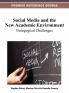Social Media and the New Academic Environment
