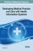 Reshaping Medical Practice and Care with Health Information Systems