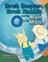 Bruh Beaver Bruh Rabbit and the Man in the Moon