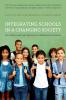 Integrating Schools in a Changing Society