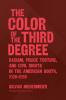 The Color of the Third Degree
