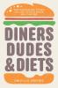Diners Dudes and Diets