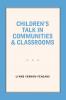 Children's Talk in Communities and Classrooms