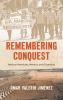 Remembering Conquest