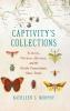Captivity's Collections