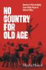 No Country for Old Age