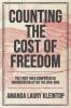 Counting the Cost of Freedom