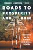 Roads to Prosperity and Ruin