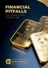 Financial Pitfalls & Actionable Steps To Avoid Them