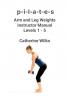 p-i-l-a-t-e-s Arm and Leg Weights Instructor Manual Levels 1-5