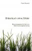 Bilderbuch ohne Bilder