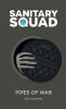 Sanitary Squad - Pipes Of War