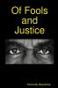 Of Fools and Justice