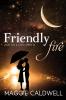 Friendly Fire - Love Lies & Limos Series #3