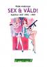 Sex & våld!