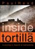 Inside the Tortilla