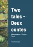 Two tales - Deux contes
