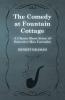 The Comedy at Fountain Cottage (A Classic Short Story of Detective Max Carrados)