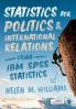 Statistics for Politics and International Relations Using IBM SPSS Statistics