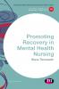 Promoting Recovery in Mental Health Nursing