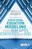 Introduction to Structural Equation Modeling Using IBM SPSS Statistics and EQS