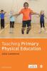 Teaching Primary Physical Education