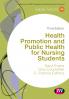 Health Promotion and Public Health for Nursing Students
